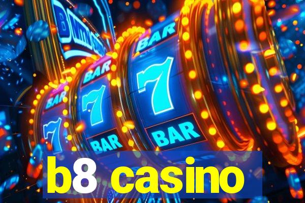 b8 casino